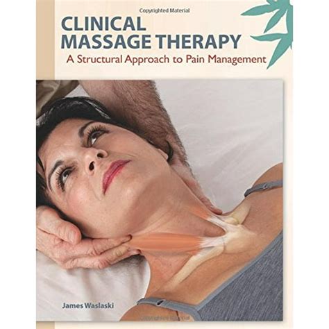 clinical massage therapy a structural approach to
