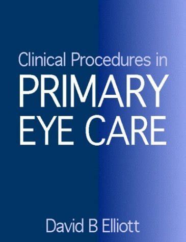 Clinical Procedures In Primary Eye Care Expert Consult Online And Print 4e Expert Consult Title Online Print