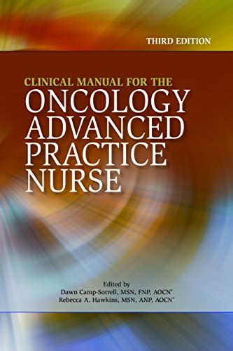 Full Download Clinical Manual For The Oncology Advanced Practice Nurse Third Edition Camp Sorrell Clinical Manual For The Oncology Advanced Practice Nurse 