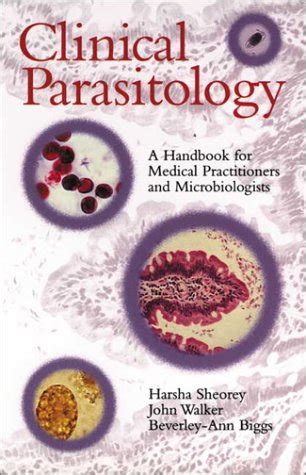 Full Download Clinical Parasitology A Practical Handbook For Medical Practitioners And Microbiologists 