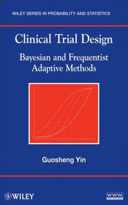 Download Clinical Trial Design Bayesian And Frequentist Adaptive Methods 