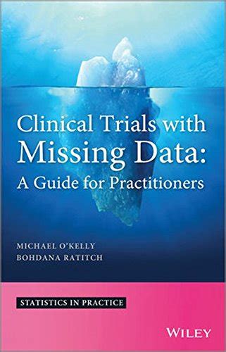 Download Clinical Trials With Missing Data A Guide For Practitioners Statistics In Practice 