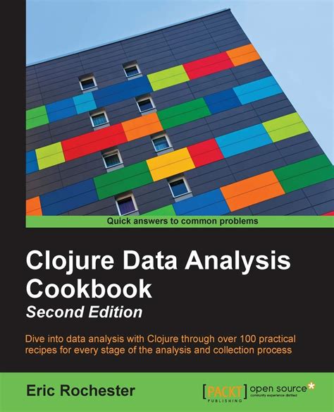 Clojure Data Analysis Cookbook Second Edition Rochester Eric