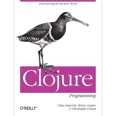 Full Download Clojure Programming Chas Emerick 