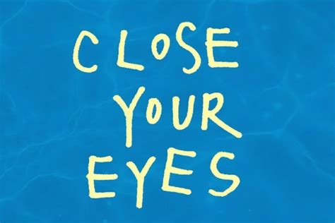 Close Your Eyes