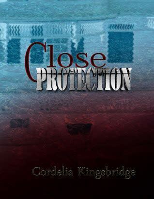 Read Online Close Protection Ebook Cordelia Kingsbridge 