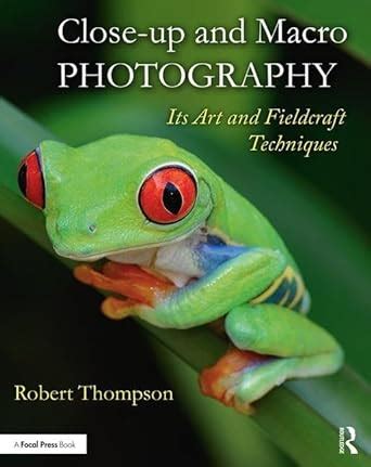 Read Online Close Up And Macro Photography Its Art And Fieldcraft Techniques 