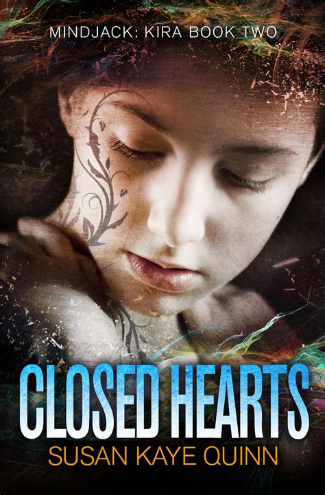 Closed Hearts Mindjack Trilogy 2 Susan Kaye Quinn