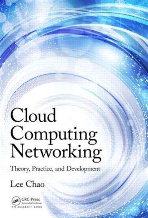 Read Online Cloud Computing Networking Theory Practice And Development 