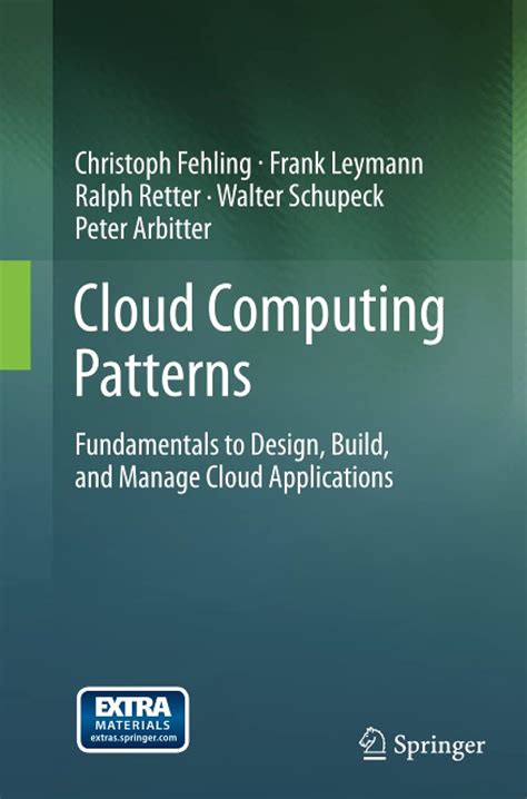 Full Download Cloud Computing Patterns Fundamentals To Design Build And Manage Cloud Applications 