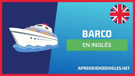 Cómo Se Escribe Barco