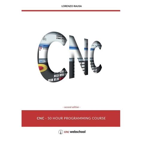 Cnc 50 Hour Programming Course For Lathes Iso Standard Functions Siemens Fixed Cycles Parametric Programming Methods Of Use