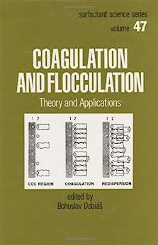 Read Online Coagulation And Flocculation Theory And Applications Surfactant Science 