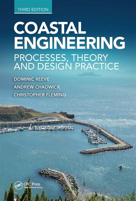Coastal Engineering Processes Theory And Design Practice