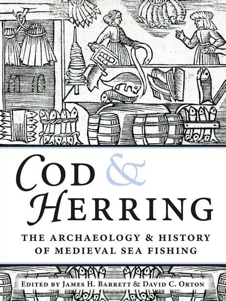 Download Cod And Herring The Archaeology And History Of Medieval Sea Fishing 