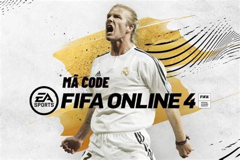 code fo4 | Code FO4 FIFA Online 4 mi nht