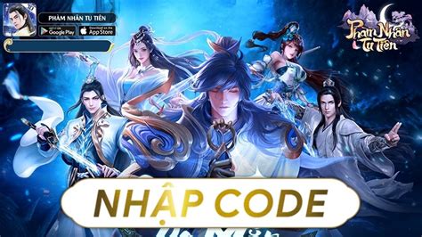 code phàm nhân tu tiên | Tng hp code Phm Nhn Tu Tin