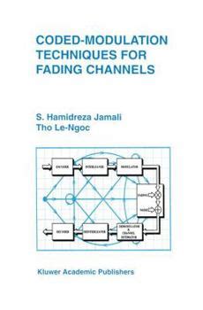 Coded Modulation Techniques For Fading Channels The Springer International Series In Engineering And Computer Science