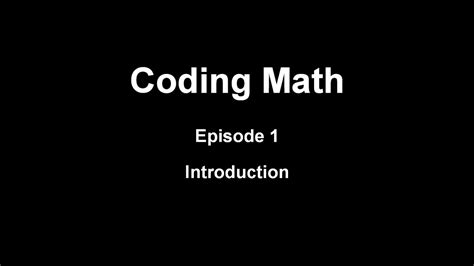 Coding Math Episode 1 Introduction Youtube Math Codes - Math Codes
