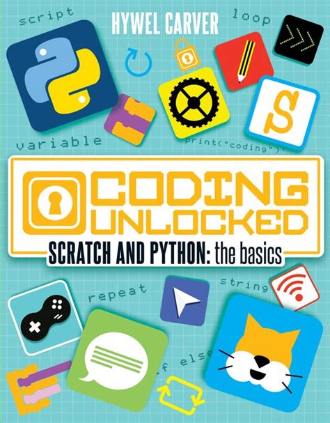 Coding Unlocked Scratch Python The Basics