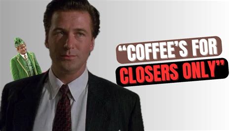 Coffee's For Closers