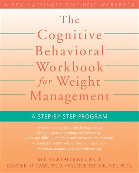 Cognitive Behavioral Workbook For Weight Management A Step By Step Program New Harbinger Self Help Workbook