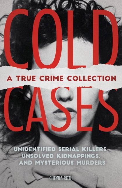 Cold Cases True Crime True Crime Stories Of Cold Case Killers Unsolved Murders Deranged Serial Killers And Chilling True Crime Stories Cold Cases True Crime True Crime Stories Murder Case