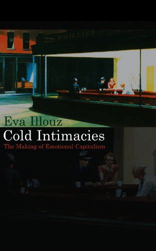 Cold Intimacies The Making Of Emotional Capitalism Pdf