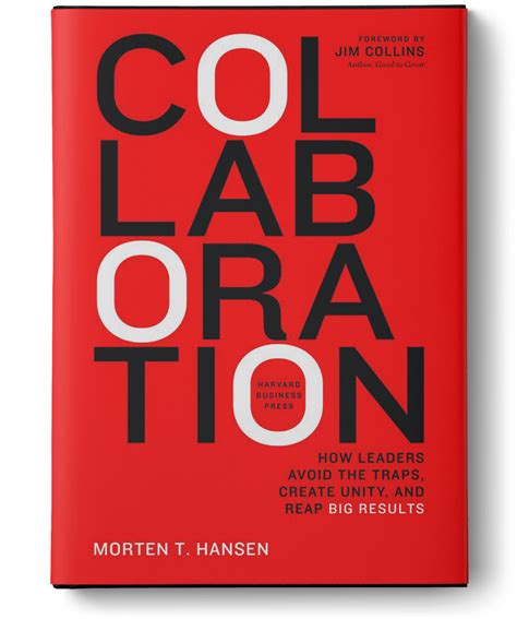 Full Download Collaboration How Leaders Avoid The Traps Build Common Ground And Reap Big Results Morten T Hansen 