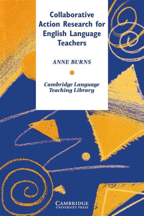 Full Download Collaborative Action Research For English Language Teachers By Anne Burns 