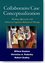 Download Collaborative Case Conceptualization Working Effectively With Clients In Cognitive Behavioral Therapy By Kuyken Phd Willem Padesky Phd Christine A Dudley Phd R 2011 Paperback 