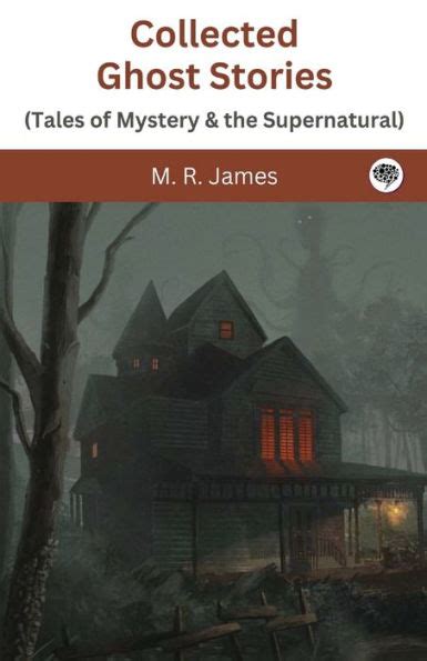 Full Download Collected Ghost Stories Tales Of Mystery The Supernatural 