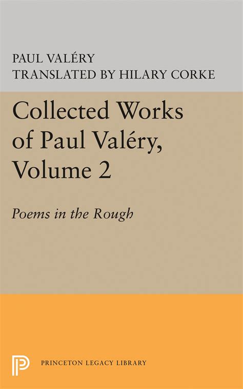 Download Collected Works Of Paul Valery Volume 2 Poems In The Rough Princeton Legacy Library 