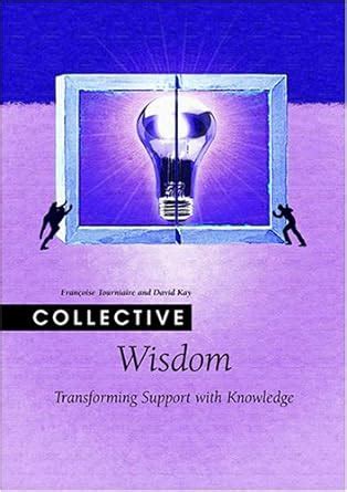 Full Download Collective Wisdom Transforming Support With Knowledge 