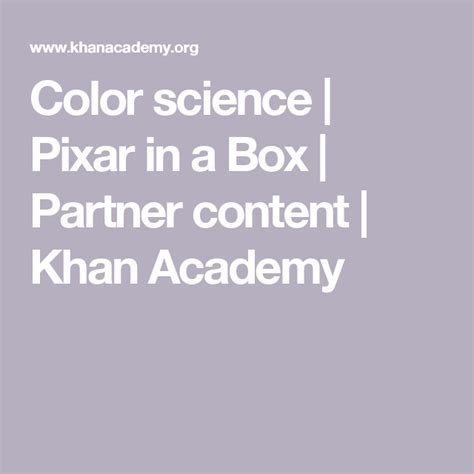 Color Science Pixar In A Box Computing Khan Science Unit - Science Unit