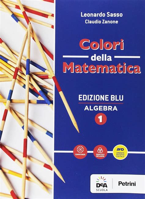 Colori Della Matematica Con Algebra Quaderno Di I