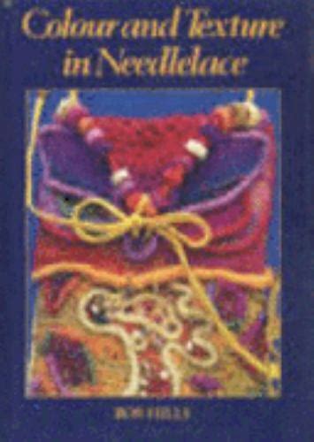 Read Colour And Texture In Needlelace Hardcover 