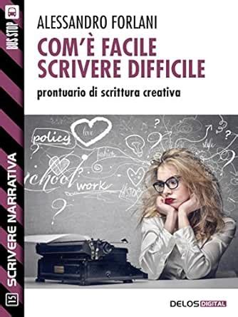 Com'è Facile Scrivere Difficile