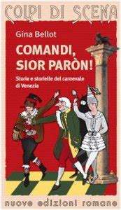 Read Comandi Sior Paron Storie E Storielle Del Carnevale Di Venezia 