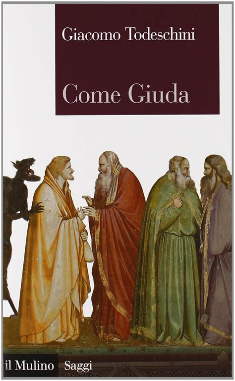 Come Giuda: La Gente Comune E I Giochi Dell'economia All'inizio Dell'epoca Moderna ( Saggi)