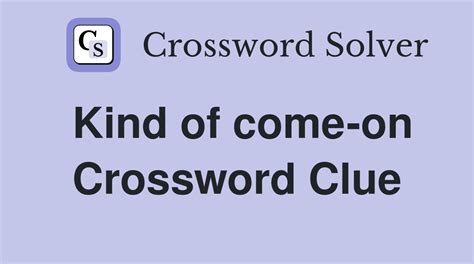 come on Crossword Clue Wordplays.com