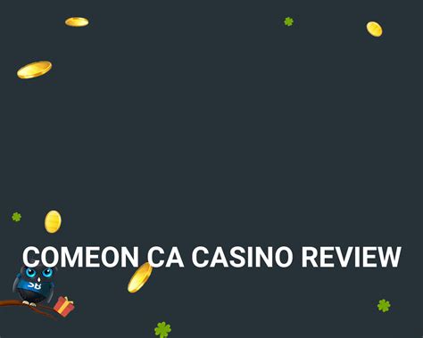 come on casino review lwut canada