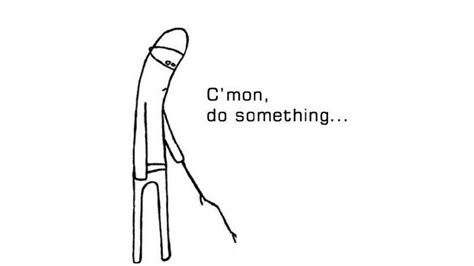 Come On Do Something