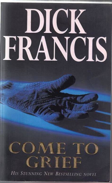 come to grief a dick francis novel