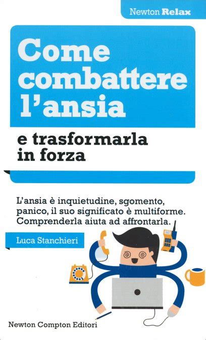 Read Online Come Combattere Lansia E Trasformarla In Forza Enewton Manuali E Guide 