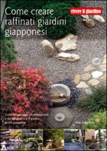 Read Come Creare Raffinati Giardini Giapponesi 