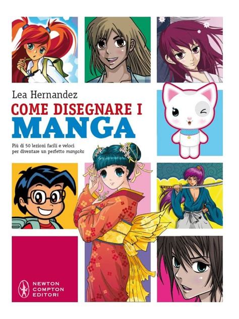 Download Come Disegnare I Manga Pi Di 50 Lezioni Facili E Veloci Ediz Illustrata 