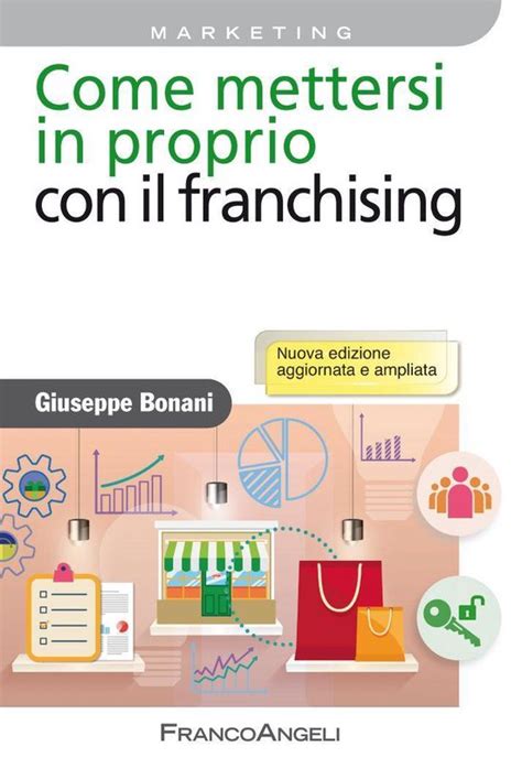 Full Download Come Mettersi In Proprio Con Il Franchising 