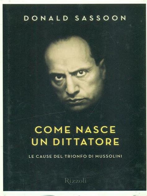 Full Download Come Nasce Un Dittatore Le Cause Del Trionfo Di Mussolini 