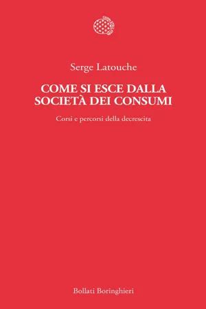 Download Come Si Esce Dalla Societ Dei Consumi 